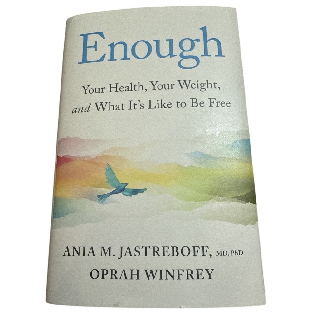 Enough : Your Health, Your Weight, and What It's Like to Be Free Oprah Winfrey